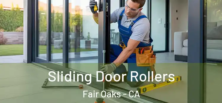 Sliding Door Rollers Fair Oaks - CA